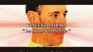 Vincenzo Nibali  " Lo Squalo dello Stretto "