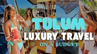 How to Experience Luxury in Tulum on a Budget: Insider Hacks for an Affordable Paradise! ️