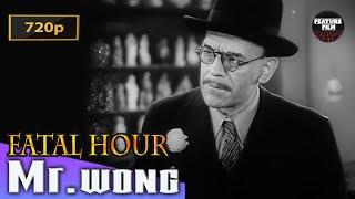 Mr. Wong - Fatal Hour (1940) 720p | Mr Wong movies | movies online for free