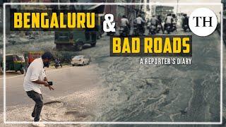 Bengaluru and bad roads: a reporter's diary