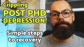 Post PhD Depression | Simple steps to recovery