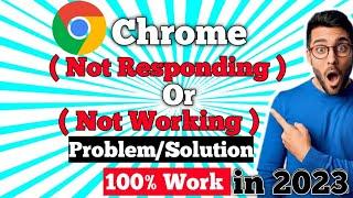 How to fix ( chrome not responding  )in windows 11/10/8/7 | in 2023 |