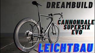 Dreambuild - Cannondale SuperSix EVO Leichtbau X Campagnolo Super Record EPS 12 X BEAST Components