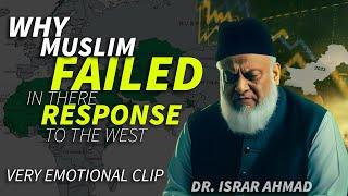 Why have Muslim Failed in there response to the west | Dr.Israr Ahmad | Muslimleague  #drisrarahmed