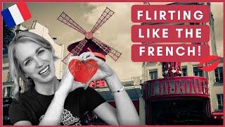 Flirting in France? Things To Know & Top "Pick Up" Lines!