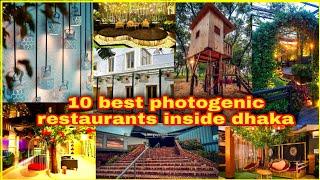 TOP 10 PHOTOGENIC RESTAURANTS Inside DHAKA | Bangladesh