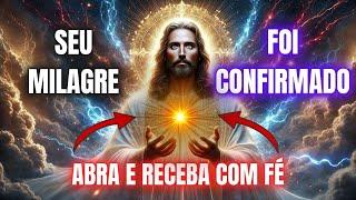  FILHO, SEU MILAGRE FOI LIBERADO HOJE! ABRA E RECEBA COM FÉ!