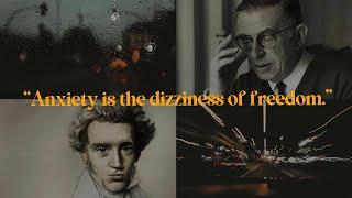 “Anxiety Is the Dizziness of Freedom”: Philosophy of Kierkegaard and Sartre