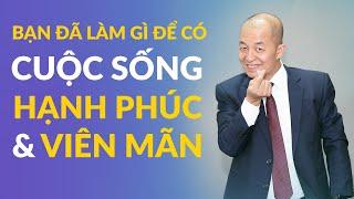 Làm Sao Để Có Cuộc Sống Hạnh Phúc Và Viên Mãn?