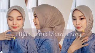 TUTORIAL HIJAB SEGI EMPAT CLEAN UNTUK LEBARAN 2024 SUPER RAPI DAN SIMPLE