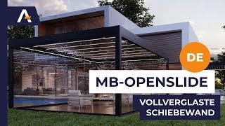 MB-OPENSLIDE - VOLLVERGLASTE SCHIEBEWAND FÜR PERGOLEN, TERRASSEN UND LOGGIEN