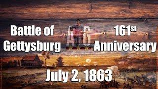 Battle of Gettysburg | July 2, 1863 | 161st Anniversary Special