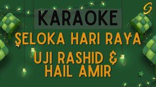 Uji Rashid & Hail Amir - Seloka Hari Raya [Karaoke]