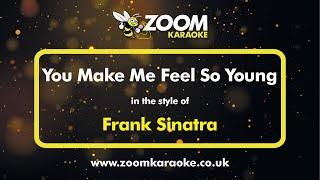 Frank Sinatra - You Make Me Feel So Young - Karaoke Version from Zoom Karaoke