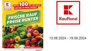 Kaufland Prospekt (DE) - vom 13.06. bis 19.06.2024