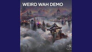 Weird Wah Demo (Remastered 2024)