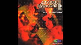 Absolute Hardcore 2 - CD1 Mixed by Vibes [Full Album]