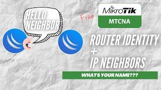 Full MikroTik MTCNA - Router Identity & IP Neighbors