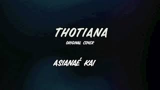 Thotiana (Naemix) - Asianae Kai (Original Cover)