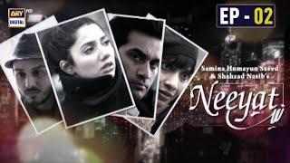 Neeyat Episode - 02 | Humayun Saeed | Mahira Khan | Ahsan Khan | ARY Digital