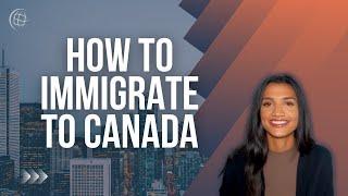 Canadian Immigration Explained in 4 Minutes 