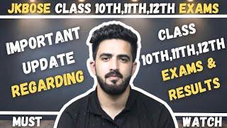 Important Update For All Class 10th,11th,12th Students|| Jkbose Board Exams || Must Watch & Share