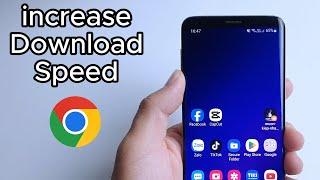 How to increase Download Speed on Chrome Browser