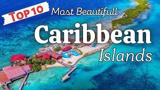 The Top 10 most beautiful Caribbean islands