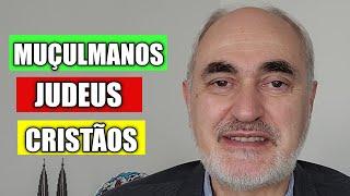 Qual a Diferença Entre Judeus, Cristãos e Muçulmanos