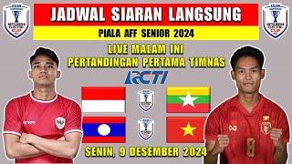 JADWAL SIARAN LANGSUNG PIALA AFF 2024 HARI INI LIVE RCTI - INDONESIA VS MYANMAR - SENIN 9 DESEMBER