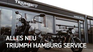 Alles neu: Triumph Hamburg Service