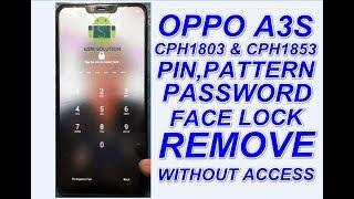 Oppo A3s CPH1803 & CPH1853 Pin,Pattern & Password Lock Remove Without Access.