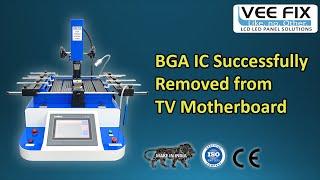 BGA IC Successfully Removed from  TV MB | BGA Rework Station R5860 | BGA IC Replacement Machine