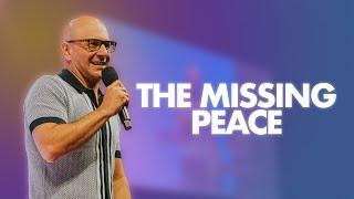 The Missing Peace | Ps. Richard Kobakian | LifeHouse Church