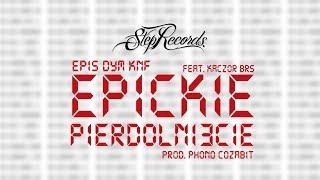 EPIS DYM KNF feat. Kaczor BRS - Epickie pierdolni3cie