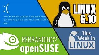 Linux 6.10, Windows Global Outage, openSUSE Brand Drama, GNOME Director Leaves & more Linux news