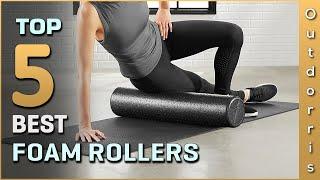 Best Foam Rollers for Beginners and Seniors Review in 2023 | You Can Buy Right Now