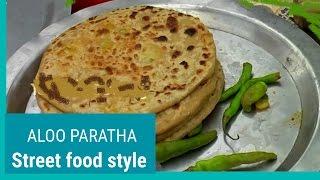 Aloo Paratha Recipe In Street food Style | Uttarakhand