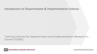 TIDIRC: Introduction to Dissemination & Implementation Science