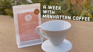 A Week with Manhattan coffee; Delter coffee press, Hario v60, Origami dripper, Latte art