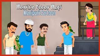 "Maniton Kadar Mapi" Manipuri Cartoon Wari || A Shanjit RajKumar's Cartoon