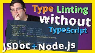 JSDoc + Node.js: Type Linting without TypeScript