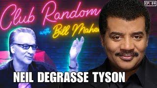 Neil deGrasse Tyson | Club Random with Bill Maher
