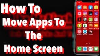 How To Move Apps Back To Your Home Screen