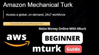 How To Register, Work, And Earn With Amazon Mechanical Turk (MTurk) in 2023 - Beginner Guide