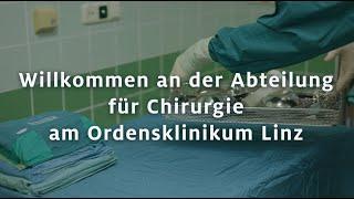 Willkommen an der Abteilung für Chirurgie am Ordensklinikum Linz