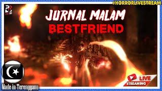 *SERAM!* GAME HORROR INDONESIA!! || Jurnal Malam - Bestfriend Gameplay (Malaysia) #HorrorLivestream