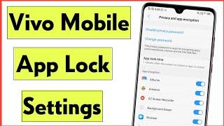 Vivo Mobile Applock Settings | [ Privacy And App Encryption In Vivo Mobile ]