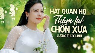 Cô gái làng chèo hát quan họ | Thăm Lại Chốn Xưa - NSND Lương Thùy Linh - video fanmade