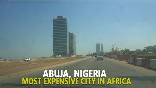 ABUJA, NIGERIA IN 2021 | AFRICA'S MOST EXPENSIVE CITY | AFAM ORJI